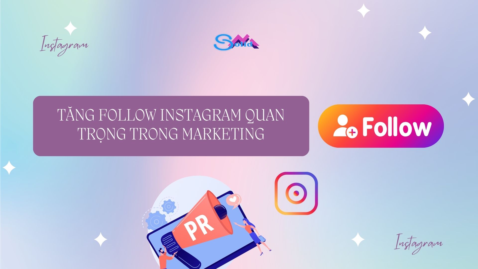 Tăng follow Instagram quan trọng trong marketing